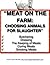 Meat On The Farm | Choosing Animals For Slaughter