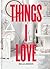 Things I Love by Megan Morton
