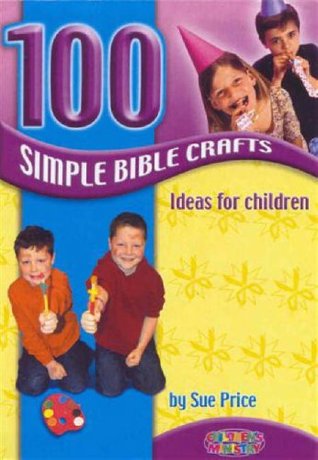 100 Simple Bible Crafts (Paperback)
