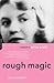 Rough Magic: A Biography Of Sylvia Path