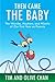 Then Came the Baby: The Won...