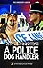 How to Become a Police Dog Handler by Nick Andrews
