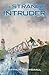 The Strange Intruder