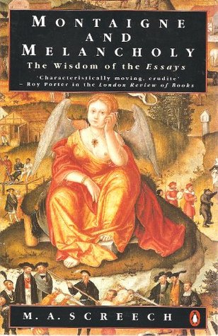 Montaigne and Melancholy: The Wisdom of the Essays (Paperback)