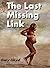 The Last Missing Link