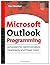 Microsoft Outlook Programming: Jumpstart for Administrators, Developers, and Power Users