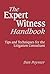 The Expert Witness Handbook...