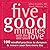 Five Good Minutes with the One You Love: 100 Mindful Practices to Deepen and Renew Your Love Everyday (The Five Good Minutes Series)
