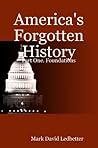 America's Forgotten History, Part One: Foundations Book cover for America's Forgotten History, Part One: Foundations