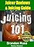 Juicer Reviews & Juicing Gu...