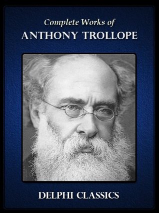 Complete Works of Anthony Trollope (Kindle Edition)