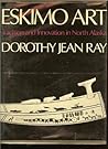 Eskimo Art: Tradition and Innovation in North Alaska (Index of Art in the Pacific Northwest ; No. 11)