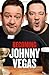 Becoming Johnny Vegas by Johnny  Vegas Becoming Johnny Vegas by Johnny  Vegas