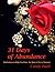 31 Days of Abundance: Meditations to Help You Make the Most of Every Moment (31 Days Series Book 1)