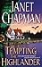 Tempting the Highlander by Janet Chapman Tempting the Highlander by Janet Chapman
