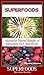 Superfoods: Marvelous Natur...
