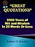 Great Quotations: 2500 Years of Wit and Wisdom in 25 Words or Less