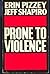 Prone to Violence by Erin Pizzey