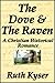 The Dove and The Raven