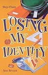 Losing My Identity (Step-chain)