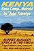The Kenya Adventures of John Trevelyn (Market Manager -Africa in the 1960's)