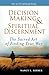 Decision Making & Spiritual Discernment: The Sacred Art of Finding Your Way (The Art of Spiritual Living)