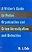 Writer's Guide to Police Organization, Crime Investigation an... by D.J. Cole