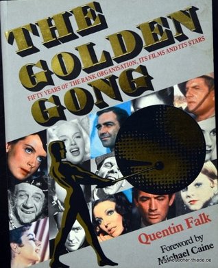 The Golden Gong: Fifty Years of the Rank Organisation, Its Films and Its Stars (Paperback)