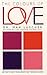 The Colours of Love. Getting to Know Your Romantic Self Throu... by Max Luscher