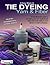 Tie Dyeing Yarn & Fiber