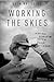 Working the Skies: The Fast-Paced, Disorienting World of the Flight Attendant