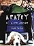 Apathy - A Life Choice