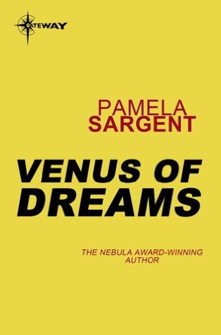 Venus of Dreams: Book One of the Venus Trilogy