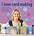 I Love Card Making: 25 Projects That Will Show You How to Make Cards Easily and Quickly