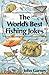 The World's Best Fishing Jokes