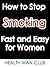 How to Stop Smoking Fast an...