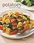 Potatoes: Essential Recipes. Edited by Gina Steer