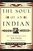 The Soul of an Indian: And ...