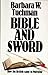 Bible and Sword by Barbara W. Tuchman Bible and Sword by Barbara W. Tuchman