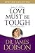 Love Must Be Tough by James C. Dobson