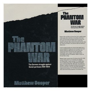 The phantom war: The German struggle against Soviet partisans, 1941-1944 (Hardcover)