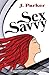 Sex Savvy by J. Parker