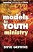 Models for Youth Ministry: ...