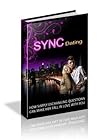 Sync Dating 2.0 - How To Make Her Fall In Love With You In Under 17 Minutes