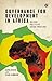Governance for Development in Africa: Solving Collective Action Problems
