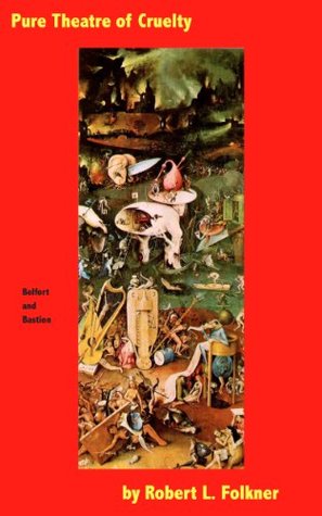 Pure Theatre of Cruelty (Kindle Edition)