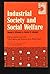 Industrial Society and Social Welfare