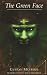The Green Face by Gustav Meyrink The Green Face by Gustav Meyrink