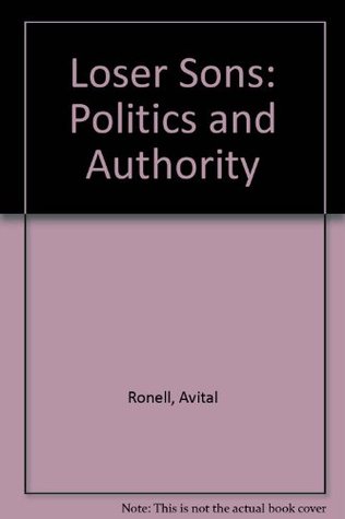 Loser Sons: Politics and Authority