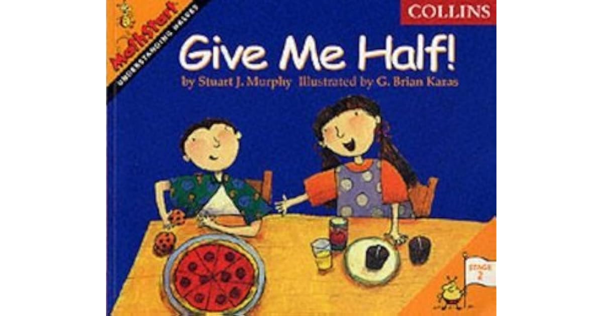Give Me Half by Stuart J. Murphy